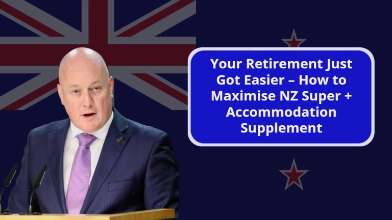 Your Retirement Just Got Easier – How to Maximise NZ Super + Accommodation Supplement